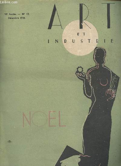 Art et industrie n12- Dcembre 1931- Noel-Sommaire: Le chateau de Lour Marin- Prisons de btes- Chez Lady Ardy- Les projets d'urbanisme D'Andr Citron- Les dessins italiens du Louvre  l'Orangerie- etc.