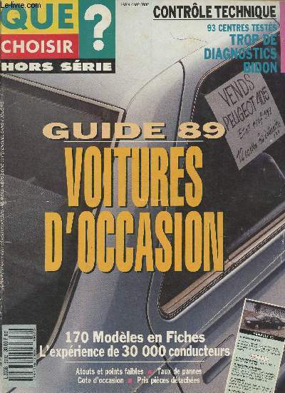 Que choisir? hors srie- fvrier 1989- Sommaire: Les diffrentes filires d'achat- Mmento du parfait acheteur- A quelle cote se vouer?- Contrle technique obligatoire- 93 centres tests- Banc d'essai de 9 contrats constructeurs