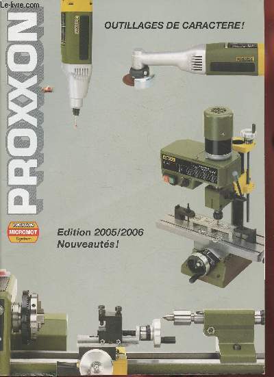 Proxxon Edition 2005/2006 outillages de caractre