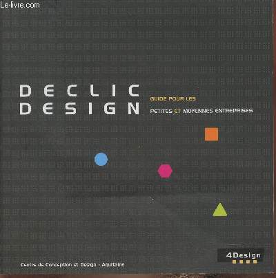 Declic design- Guide pour les petites et moyennes entreprises