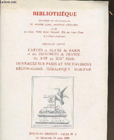 Catalogue de vente aux enchres: Bibliothque Aristide Lebas et Mme Ren Dupard- Partie II: Cartes et plans de Paris et des provinces de France du XVIe et XIXe sicle, ouvrages sur Paris et ses environs, rgionalisme, hraldique, noblesse- 25 juin 1980