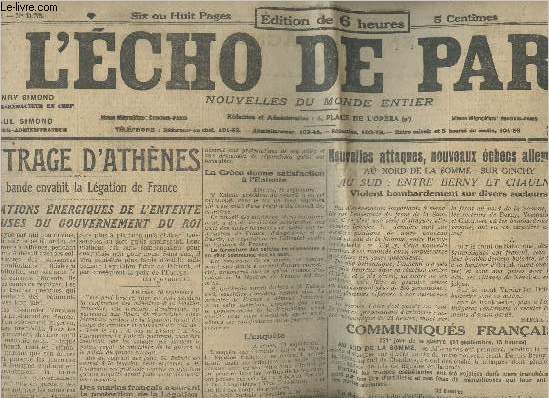 L'echo de Paris n11715- Mardi 12 septembre 1916-Sommaire: L'outrage d'Athne, un bande envahit la Lgation de France- Nouvelles attaques, nouveaux checs allemands- la rentre-etc