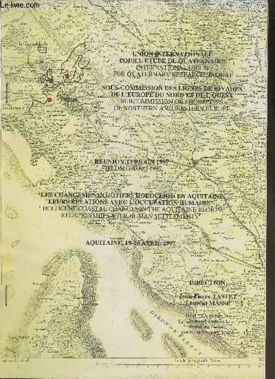 Programme/ Les changements cotiers holocenes en Aquitaine, leurs relations avec l'occupation humaine- Runion terrain 19-25 avril 1997- Union internationale pour l'tude du quaternaire