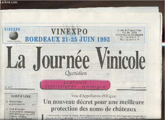 La journe Vinicole n18571-28 Janiver 1993-Sommaire Mercuriales et prix moyens- Le bilan de la campagne 1991/1992 pour les AOC Cahors, Gaillac, Cotes du Frontonnais- l'AOC Alsace Grand Cru- Commercialisation des vins de table et des vins de pays- etc.