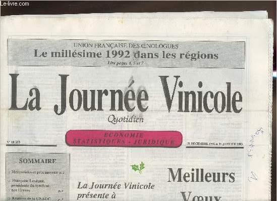 La journe Vinicole n18553- 31 dcembre 1992- 1 janvier 1993-Sommaire; Mercuriales et prix moyens- Franoise Levque, prsidente du syndicat des Graves-Walter Reber prsident du SYGMA- Bsn rachte Verdome- etc.