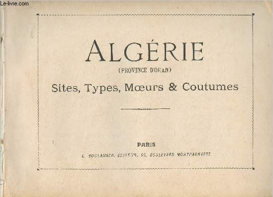 Algrie (Province d'Oran)- Sites, types, moeurs et coutumes