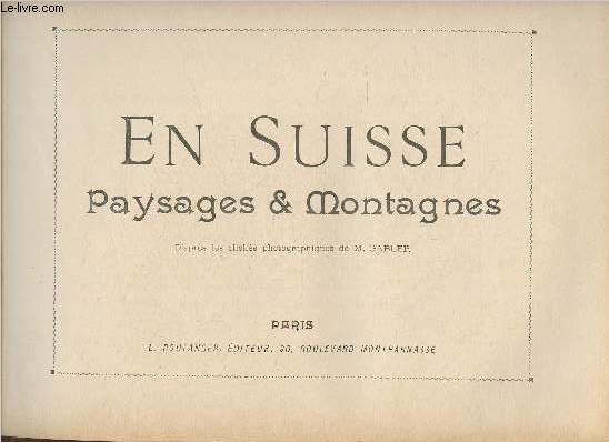 En Suisse- Paysages et Montagnes