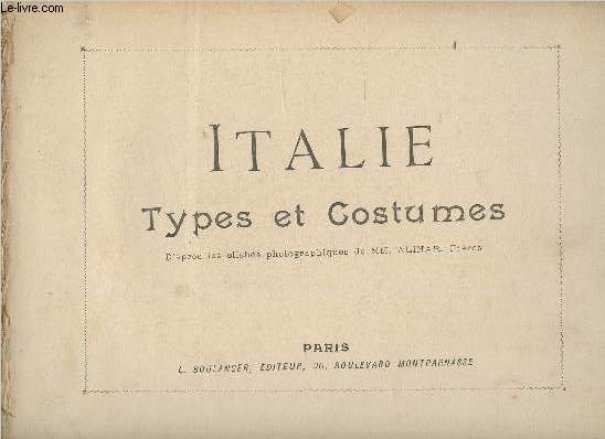 Italie- Types et Costumes+ Sites et paysages (2 volumes)