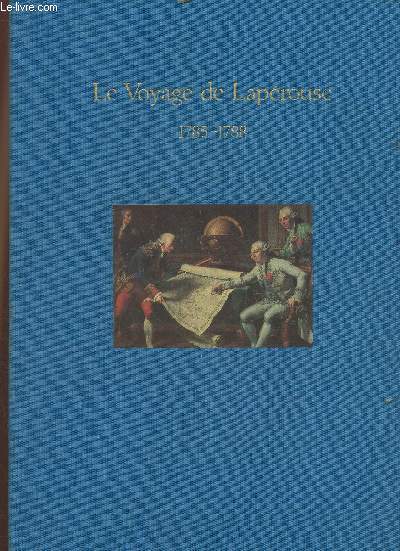 Le voyage de Laprouse 1785-1788 Tome I- Rcits et documents. (Collection 