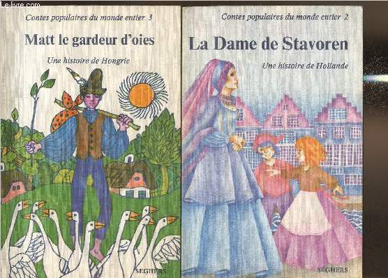 3 volumes/ Dick Wittington (histoire de Grande-Bretagne) La Dame de Stavoren (histoire de Hollande+ Matt le gardeur d'oies (histoire de Hongrie) (Collection 