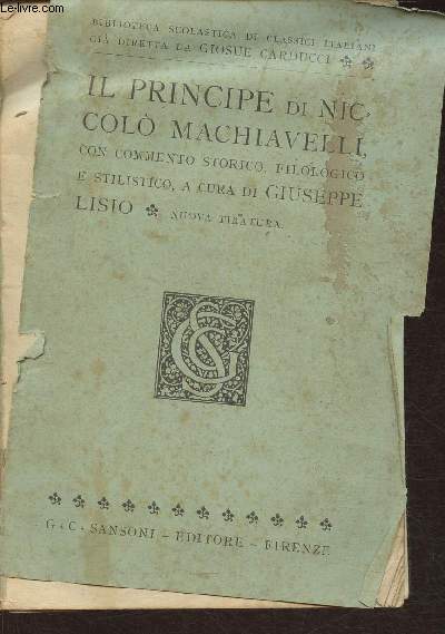 Il principe di Nocolo Machiavelli con commento storico, filologico e stilistico