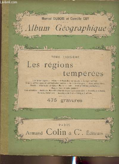 Album gographique- Tome III: Les rgions tempres