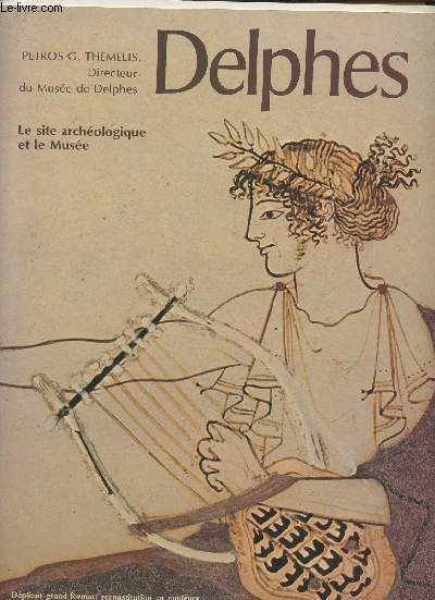 Delphes- Le site archologique et le Muse
