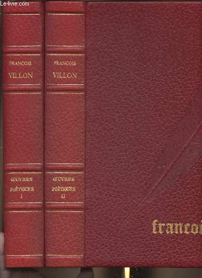 Oeuvres potiques de Franois Villon Tomes I et II (2 volumes)- Les testaments-Posies diverses