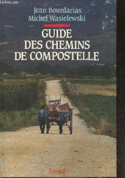 Guide des Chemins de Compostelle