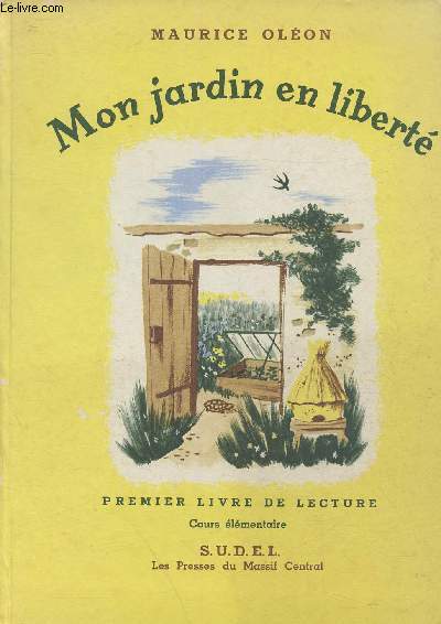 Mon jardin en libert- Lectures pour le cours lmentaire