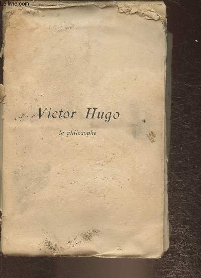 Victor Hugo, le philosophe