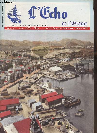 L'cho de l'Oranie n292- mai/juin 2004-Sommaire: Le temps Pascal- Une visite impromptue- Parlons-nous franais?-Le pain de sucre souvenirs et regrets- Nos potes- etc