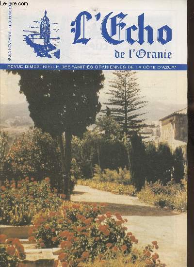 L'cho de l'Oranie n313- Nov/Dec 2007-Sommaire: Monument aux morts d'Oran- Rio-Salado- Les petits mtiers- Instituteur en Algrie- Une adoption par correspondance-Balade dans Oran- etc.