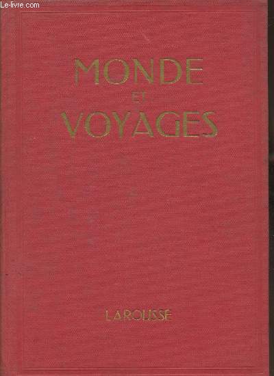 Monde et voyages- l'actualit universelle Juillet-Dcembre 1937- Tome XIV (Collection 