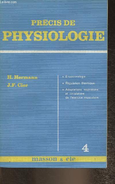 Prcis de physiologie Tome 4: Endocrinologie et rgulations