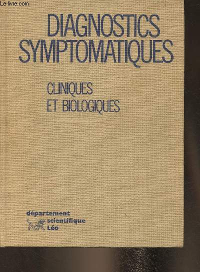 Diagnostics symptomatiques, cliniques et biologiques