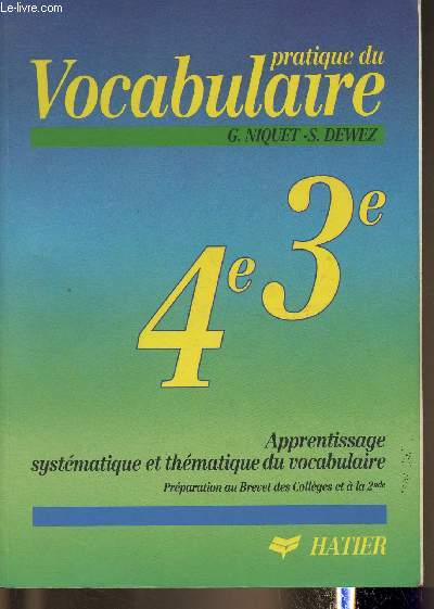 Pratique du vocabulaire 4e- 3e- Apprentissage systmatique et thmatique du vocabulaire