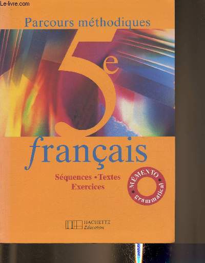 Franais 5e- parcours mthodiques, squences, texte, exercices