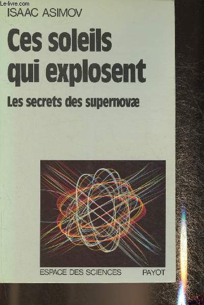 Ces soleils qui explosent- Les secrets des supernova (Collection 