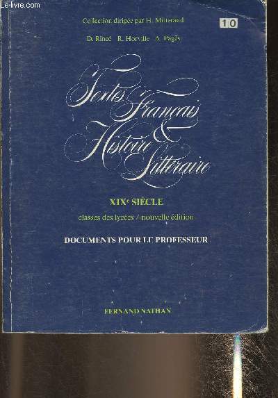 Textes franais et Histoire littraire XIXe sicle- Classes des lyces- Documents pour le professeur