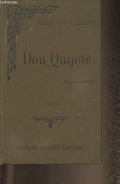 El ingenioso Hidalgo Don Quijote de la Mancha- Partie I: Analyses et extraits avec commentaires et notes