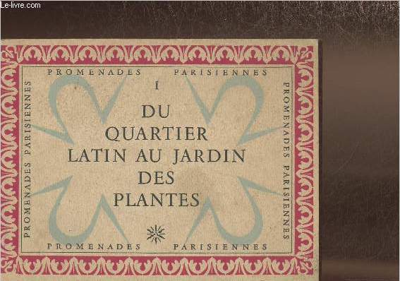 Promenades parisiennes tome I: du quartier latin au jardin des plantes