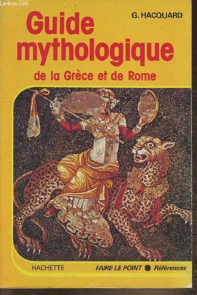 Guide mythologique de la Grce et de Rome (Collection 