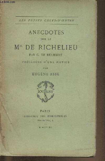 Anecdotes sur le Marchal de Richelieu prcdes d'une notice par Eugne Asse