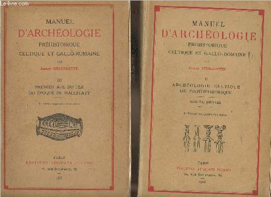 Manuel d'archologie prhistorique celtique et Gallo-Romaine Tomes II et III