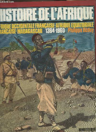 Histoire de l'Afrique- AOF-AEF-Madagascar 1364-1960