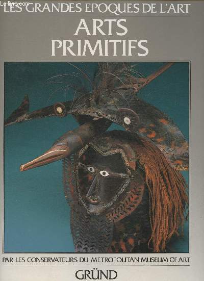 Arts primitifs- Les les du Pacifique, L'Afrique, Les Amriques