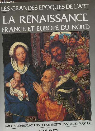La renaissance - France et Europe du Nord