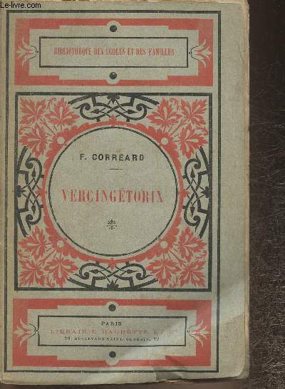 Vercingtorix ou la chute de l'indpendance Gauloise.