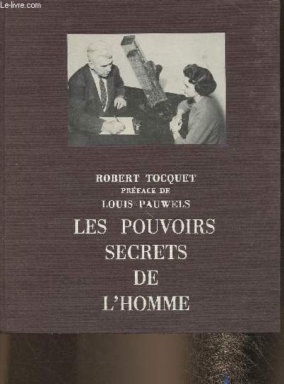 Les pouvoirs secrets de l'homme- Le bilan du paranormal