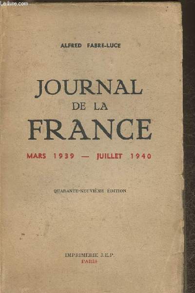 Journal de la France Mars 1939-Juillet 1940