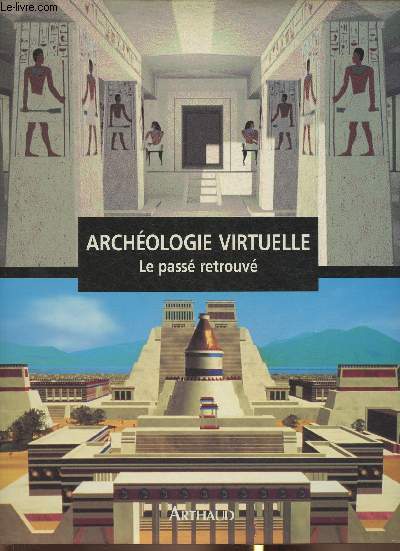 Archologie virtuelle- Le pass retrouv