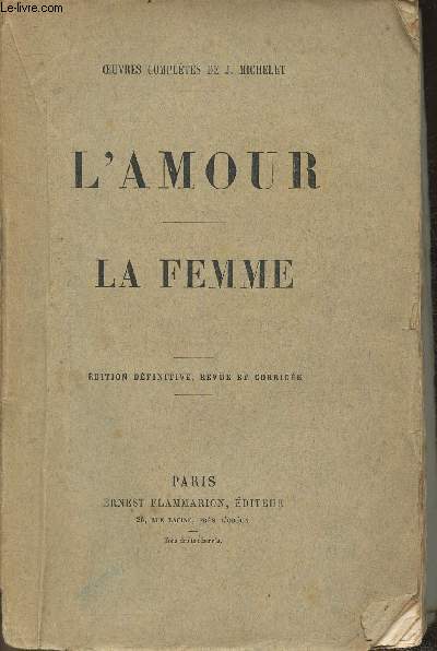 L'amour- La Femme/ Oeuvres compltes de J.Michelet