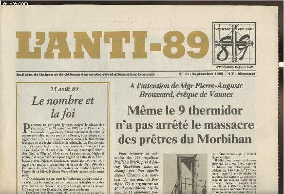 L'anti-89 - n11-Septembre 1988-Sommaire: Mme le 9 thermidor n'a pas arrt le massacre des prtres du Morbihan- Le nombre et la foi-Les reprsentants en mission et la perscution religieuse- etc.