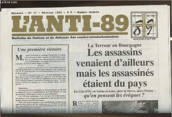L'anti-89 - n17- Fvrier 1989- Ndouble-Sommaire: Une premire victoire- Les assassins venaient d'ailleurs mais les assassins taitent du pays- Le 21 Janvier 1989, la contre-rvolution tait un bloc- Mademoiselle Emily- etc.