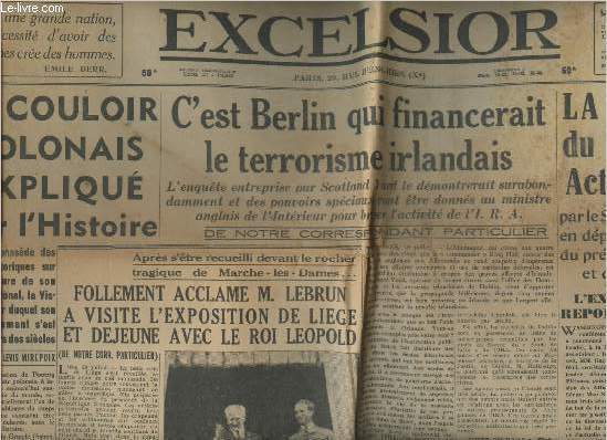 Excelsior n10443- Jeudi 20 Juillet 1939-Sommaire: Le couloir Polonais expliqu par l'Histoire- C'est Belin qui financerait le terrorisme irlandais- La rvision du 