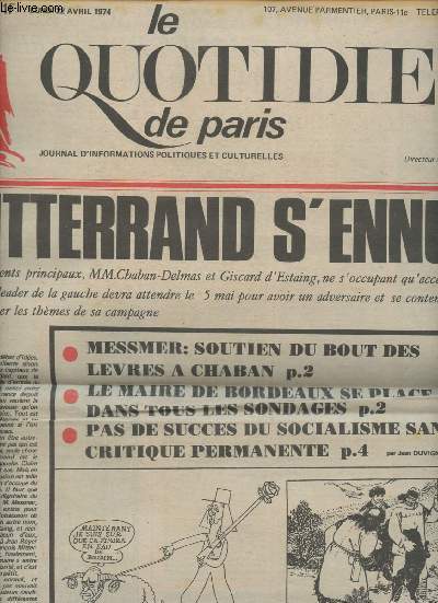 Le quotidien de Paris n16- Lundi 22 avril 1974-Sommaire: Mitterrand s'ennuie- Messmer: soutien du bout des levres  Chaban- Le maire de Bordeaux se place 3e dans les sondages- Pas de succs du socialisme sans critique permanente- Isral: la geuerre de su