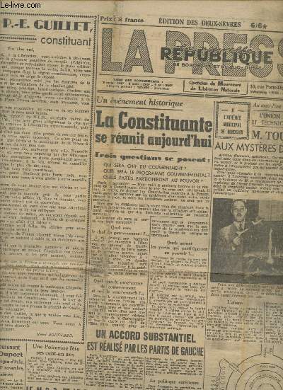 La presse- la nouvelle rpublique de Bordeaux et du Sud-Ouest (Edition des deux-svres) n du Mardi 6 Novembre 1945-Sommaire: La constituante se runit aujourd'hui- Le M.R.P. et le parti communiste prcisent leur position- M. Touzel aux mystres de l'atom