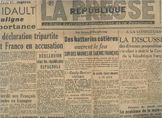 La presse- la nouvelle rpublique de Bordeaux et du Sud-Ouest (Edition des deux-svres) n476- Vendredi 8 Mars 1946-Sommaire: M. Bidault souligne l'importance de la dclaration tripartite mettant Franco en accusation- Des batteries ctires ouvrent le feu