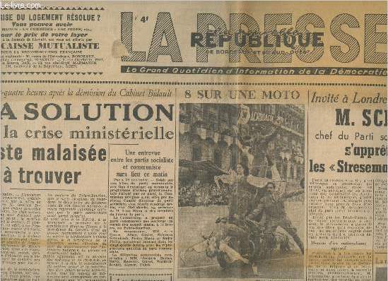 La presse- la nouvelle rpublique de Bordeaux et du Sud-Ouest (Edition des deux-svres) n704- Samedi 30- Dimanche 1er dcembre 1946-Sommaire: La solution de la crise ministrielle reste malaise  trouver- M. Schumacher s'apprete t il  jouer les 